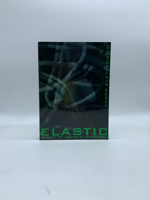 Elastic. Group of Artistic Research. Corpo elettronico (catalogo della mostra)